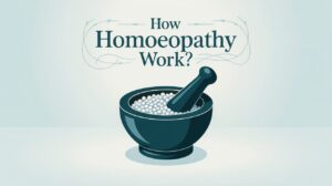 How does homoeopathy work?